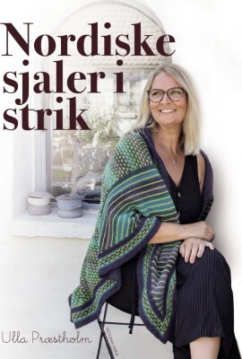 Nordiske Sjaler I Strik - Ulla Præsholm - Bog