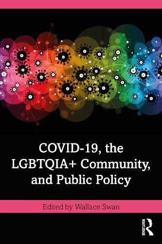 COVID-19, the LGBTQIA+ Community, and Public Policy (Paperback)