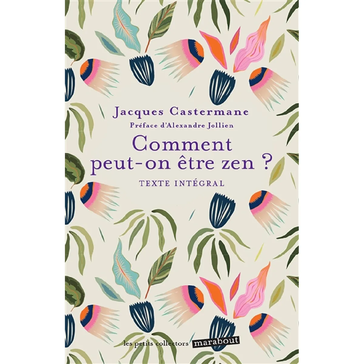 Comment peut-on être zen ? : texte intégral