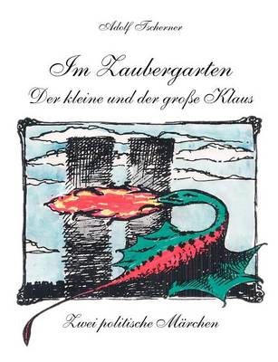 Im Zaubergarten - der Kleine und der groe Klaus: Zwei politische Mrchen (Paperback)