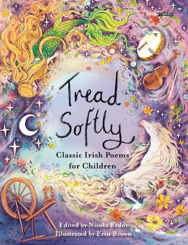 Tread Softly: Classic Irish Poems for Children (Hardback)