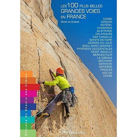 CHEMIN DES CRETES - LES 100 PLUS BELLES GRANDES VOIES EN FRANCE