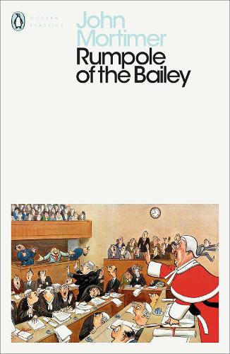 Rumpole of the Bailey - Penguin Modern Classics (Paperback)