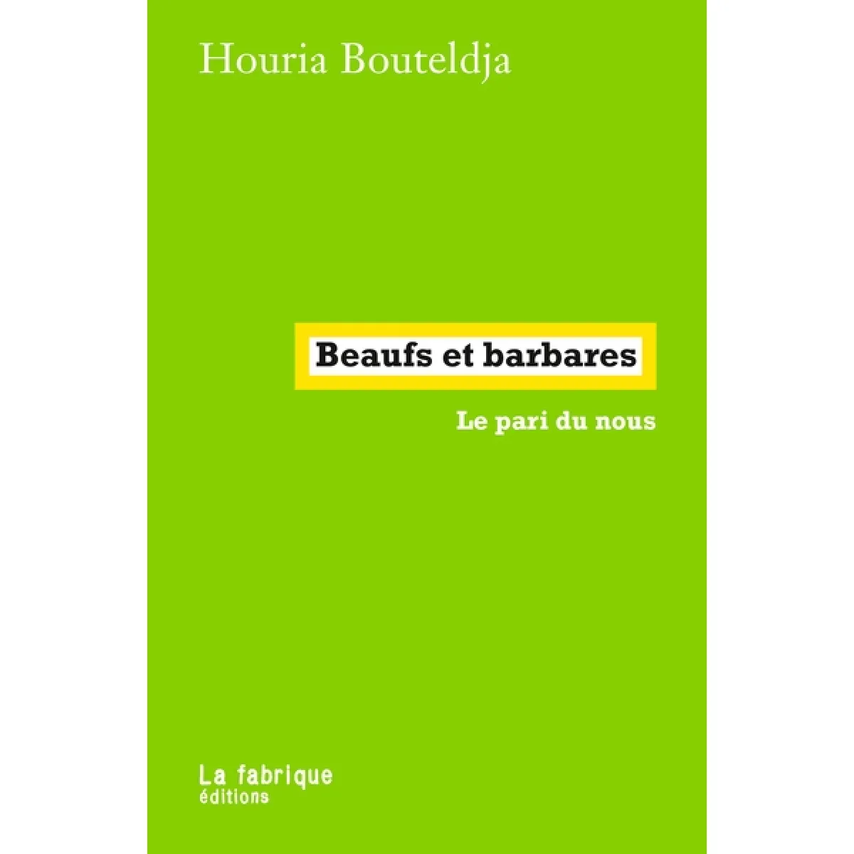 Beaufs et barbares : le pari du nous