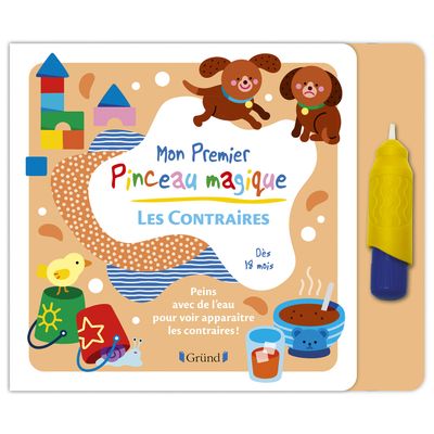 Mon Premier Pinceau Magique - Les Contraires