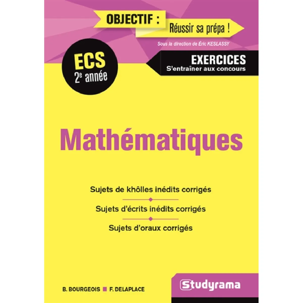 Mathématiques ECS 2e année : exercices, s'entraîner aux concours : sujets de khôlles inédits corrigés, sujets d'écrits inédits corrigés, sujets d'oraux corrigés · Occasion