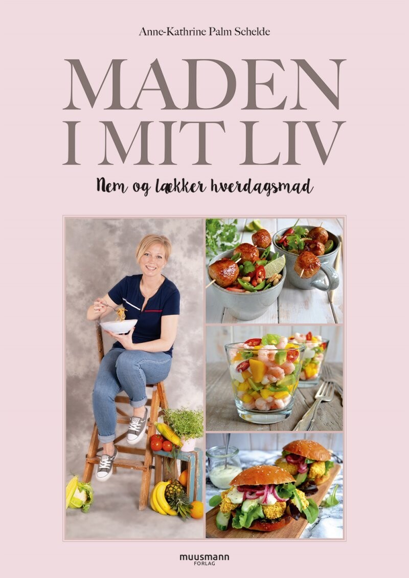 Maden I Mit Liv - Anne-Kathrine Schelde - Bog