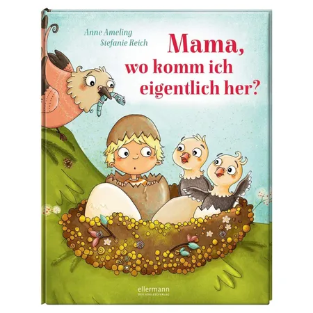 Ellermann Anne Ameling - Mama, wo komm ich eigentlich her?