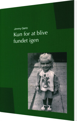 Kun For At Blive Fundet Igen - Jimmy Gørtz - Bog