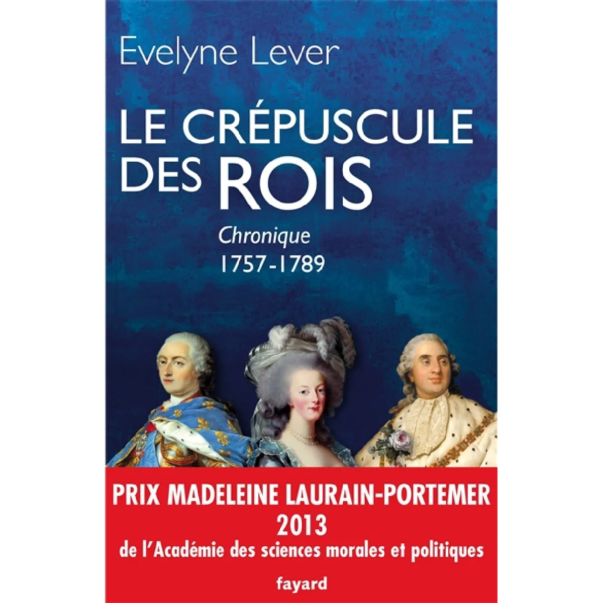 Chronique de la Cour et de la ville. Le crépuscule des rois : 1757-1789 · Occasion