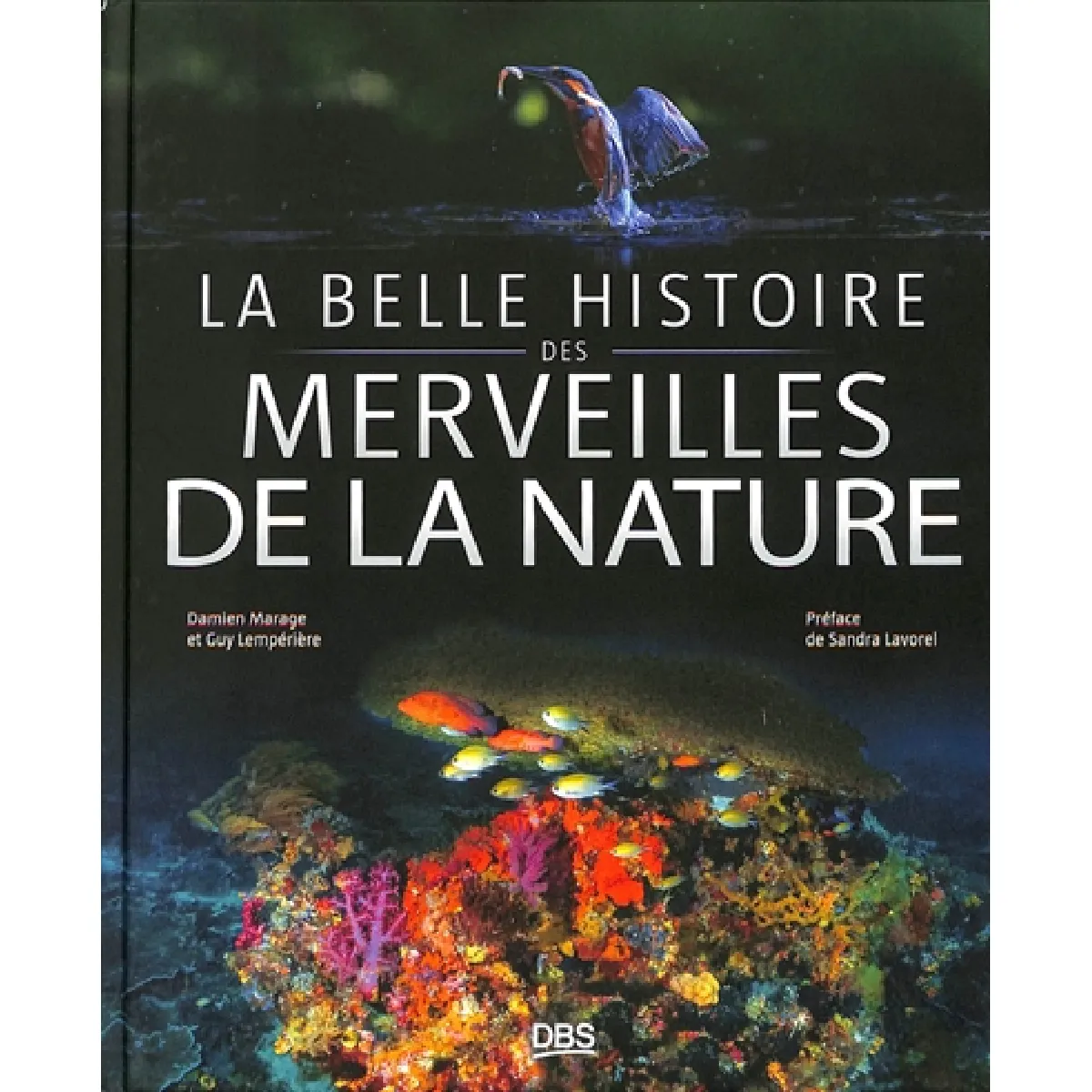 La belle histoire des merveilles de la nature