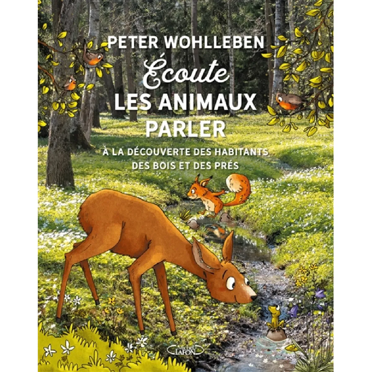 Ecoute les animaux parler : à la découverte des habitants des bois, des prés et des champs · Occasion