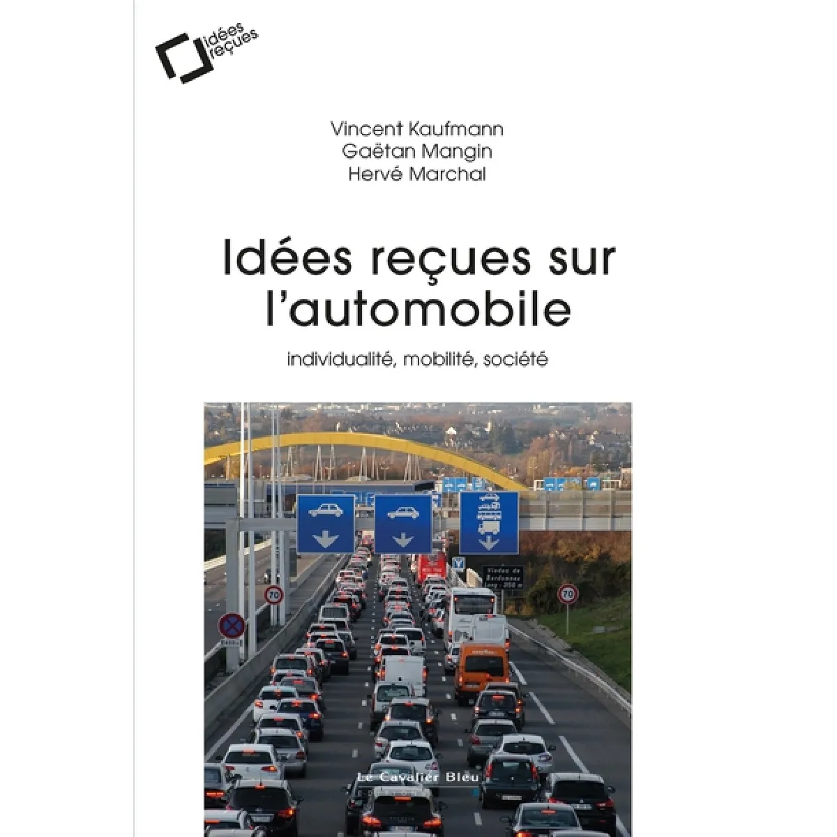Idées reçues sur l'automobile : individualité, mobilité, société · Occasion