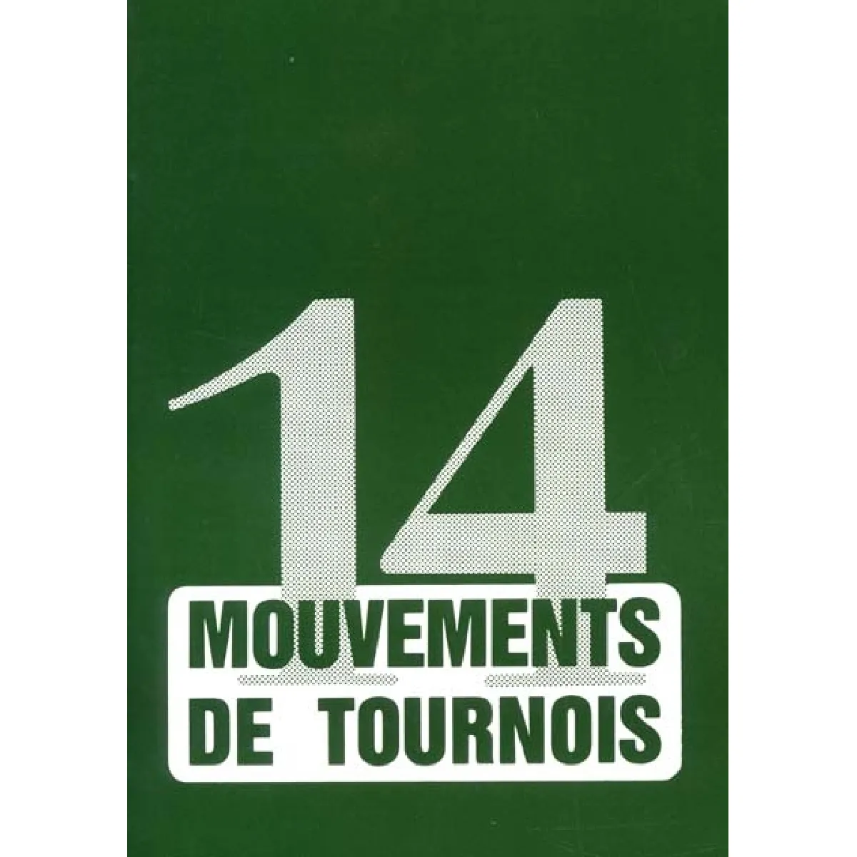 14 mouvements de tournois · Occasion