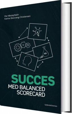 Succes Med Balanced Scorecard - Per Nikolaj Bukh - Bog