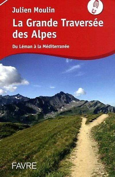 MONOGRAPHIC - LA GRANDE TRAVERSEE DES ALPES