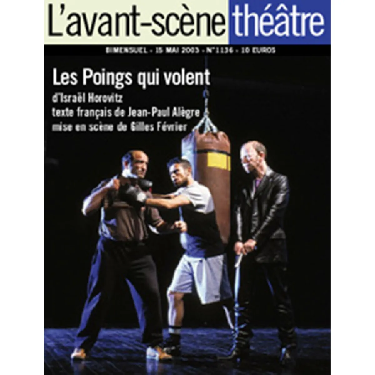 Avant-scène théâtre (L'), n° 1136. Les poings qui volent · Occasion