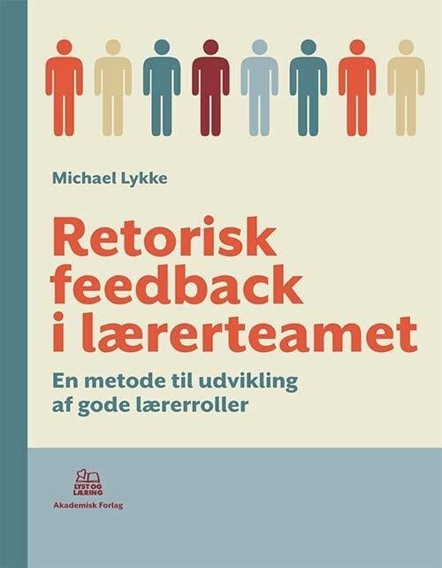 Retorisk Feedback I Lærerteamet - Michael Lykke - Bog