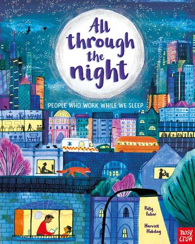 All Through the Night: People Who Work While We Sleep (Paperback)