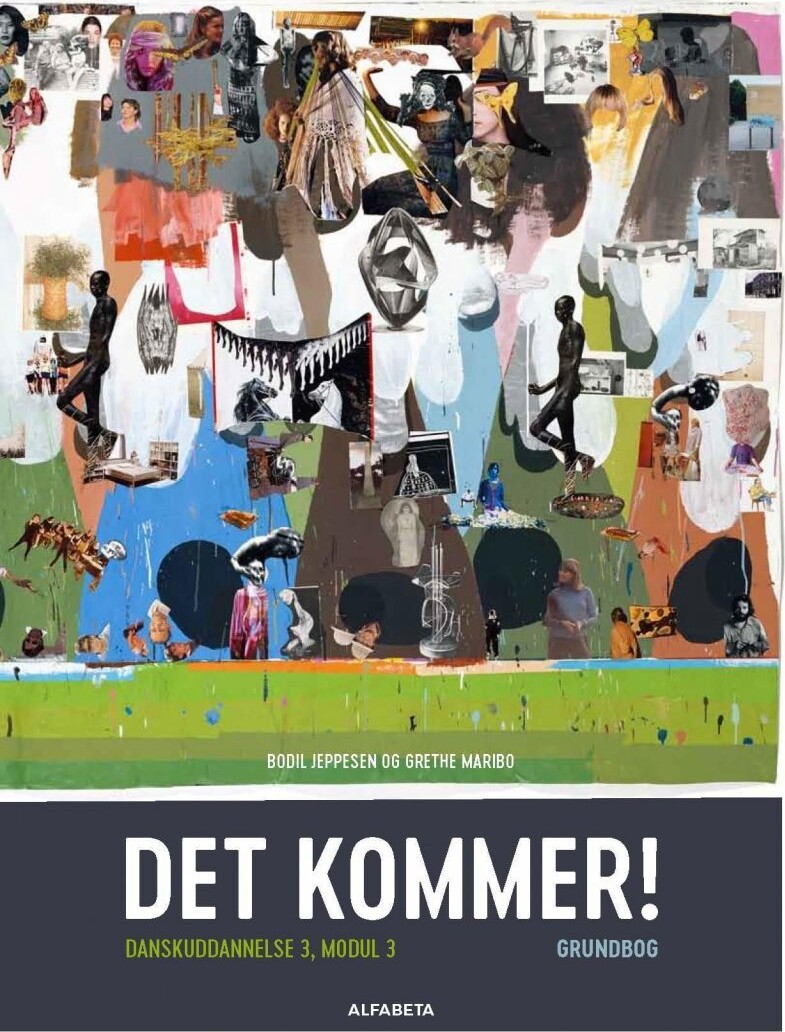 Det Kommer! Dansk Som Andetsprog, Grundbog - Bodil Jeppesen - Bog