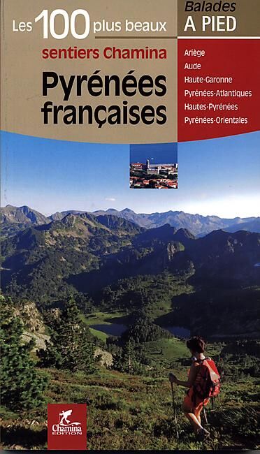 CHAMINA - 100 SENTIERS PYRENEES FRANCAISES