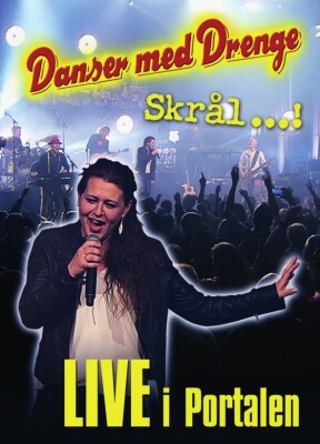 Danser Med Drenge: Skrål - Live I Portalen - DVD