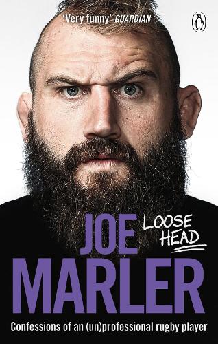Loose Head: Confessions of an (un)professional rugby player (Paperback)