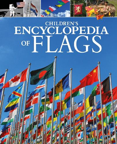 Children's Encyclopedia of Flags - Arcturus Children's Reference Library (Hardback)