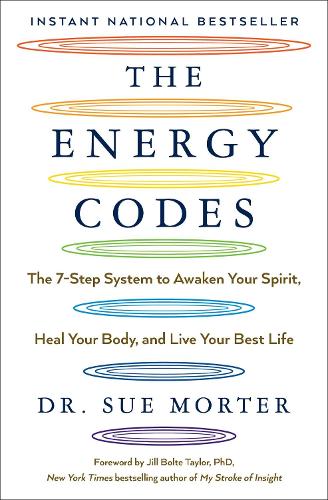 The Energy Codes: The 7-Step System to Awaken Your Spirit, Heal Your Body, and Live Your Best Life (Paperback)