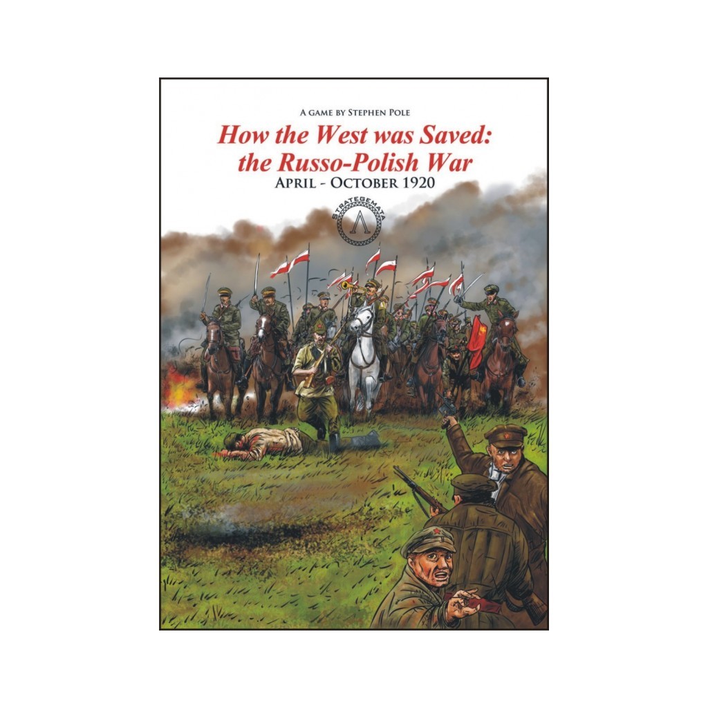 How the West was Saved: the Russo - Polish War, April - October 1920