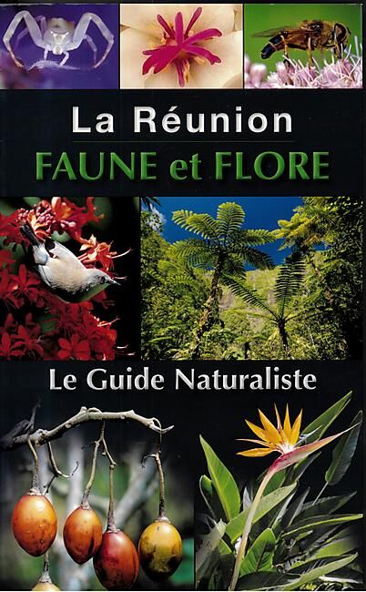 AUSTRAL EDITIONS - LA REUNION FAUNE FLORE GUIDE NATURALISTE