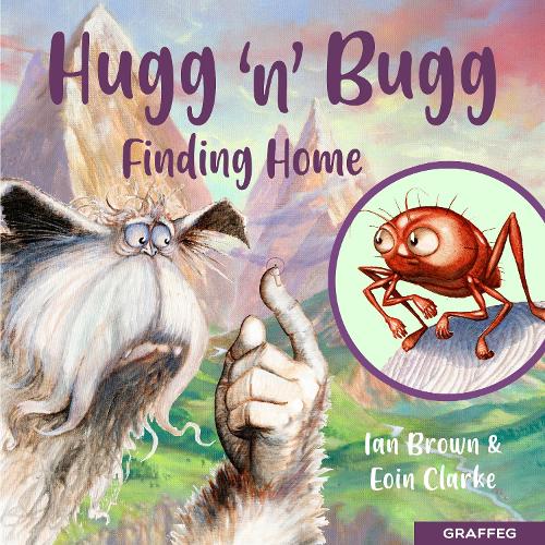 Hugg 'n' Bugg: Finding Home - Hugg 'n' Bugg 1 (Paperback)
