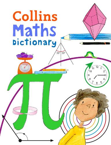 Maths Dictionary: Illustrated Dictionary for Ages 7+ - Collins Primary Dictionaries (Paperback)