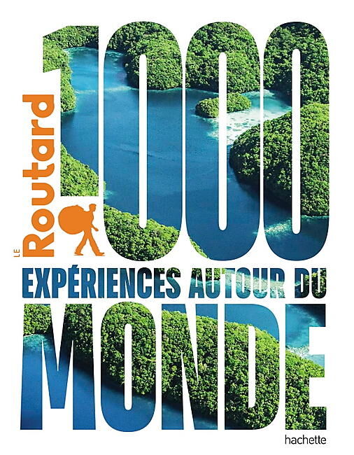 HACHETTE - 1000 EXPERIENCES AUTOUR DU MONDE