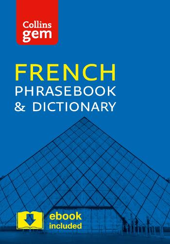 Collins French Phrasebook and Dictionary Gem Edition: Essential Phrases and Words in a Mini, Travel-Sized Format - Collins Gem (Paperback)