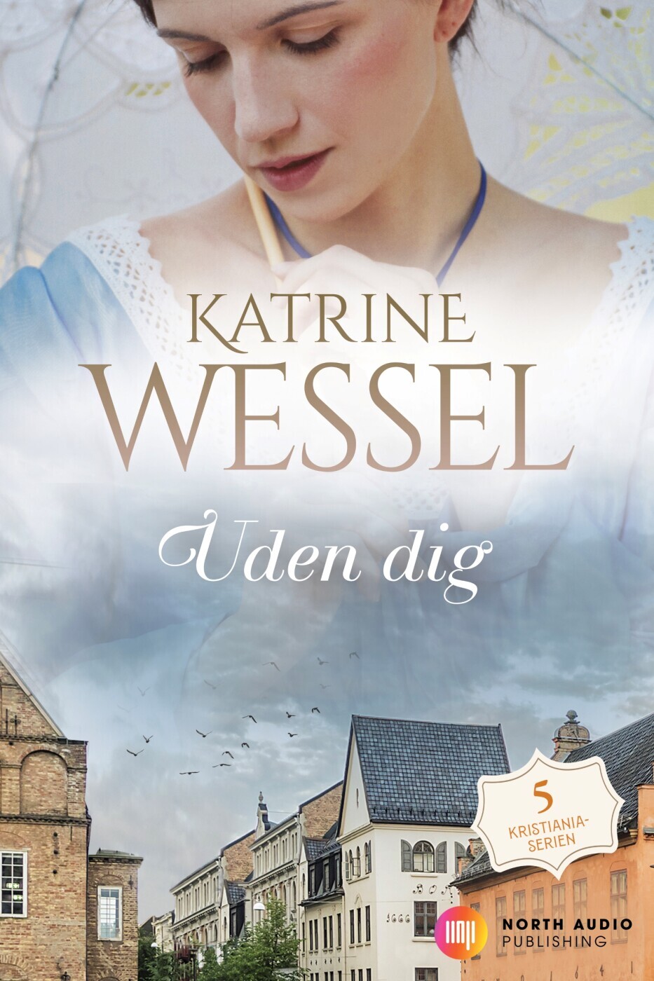 Uden Dig - Katrine Wessel - Bog
