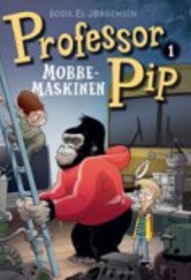 Professor Pip 1 - Mobbemaskinen - Bodil El Jørgensen - Bog