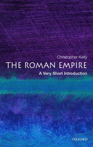 The Roman Empire: A Very Short Introduction - Very Short Introductions (Paperback)