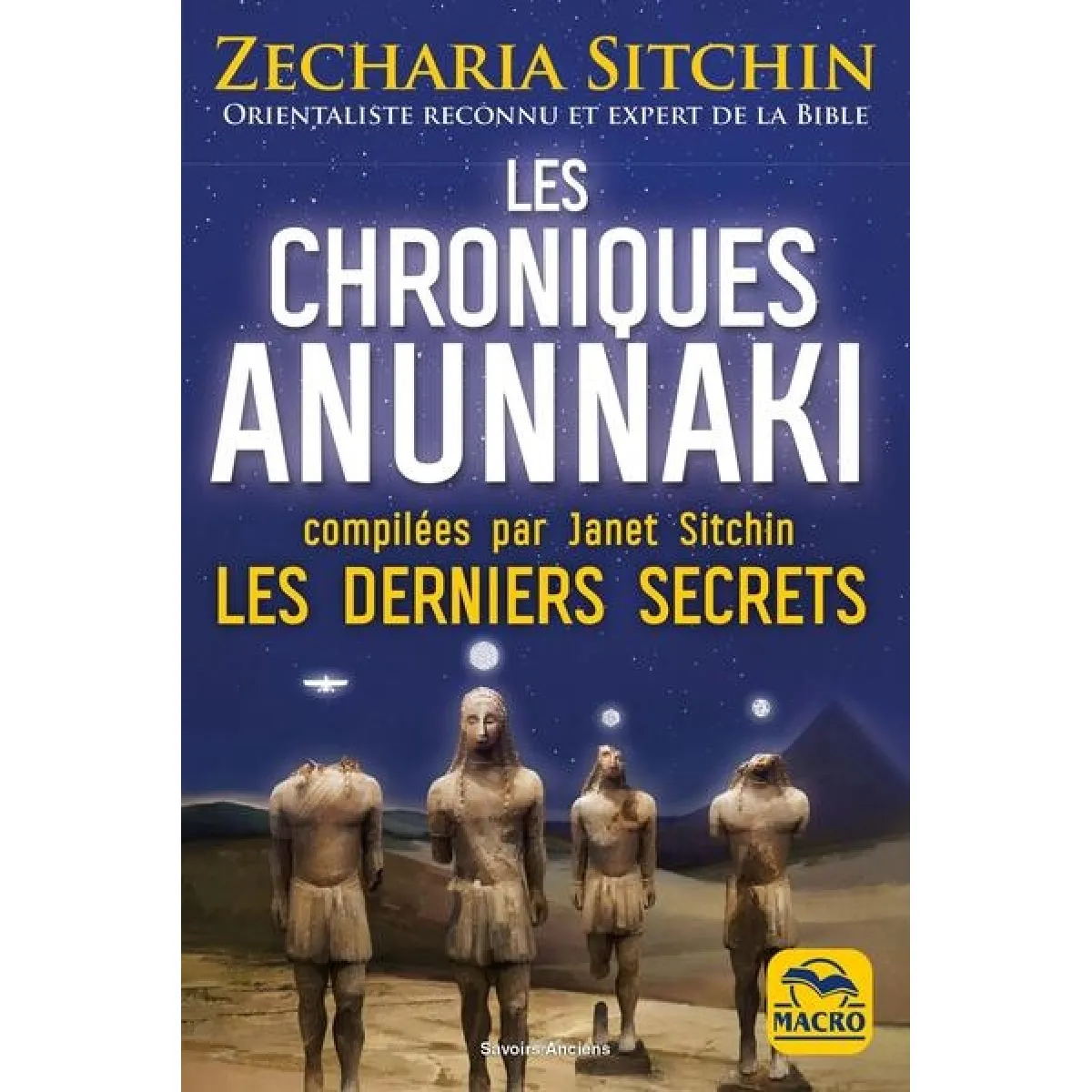 Les chroniques Anunnaki : les derniers secrets