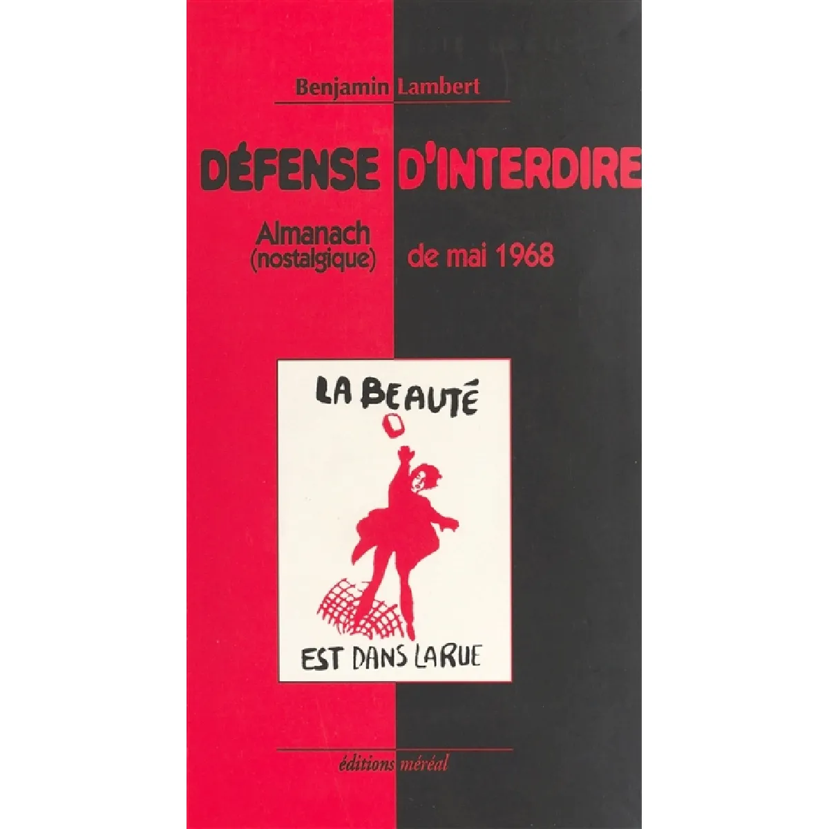 Défense d'interdire : almanach (nostalgique) de mai 1968 · Occasion