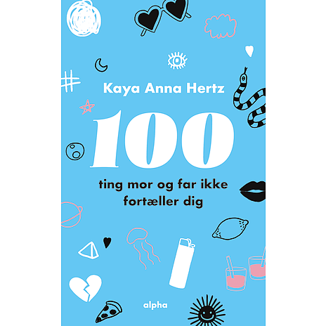 100 ting mor og far ikke fortæller dig - Kaya Anna Hertz