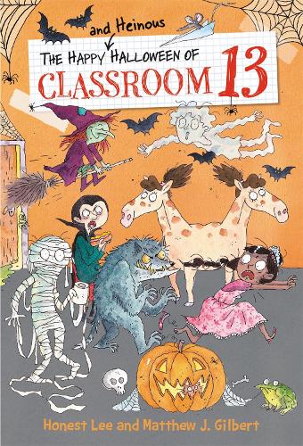The Happy and Heinous Halloween of Classroom 13 - Classroom 13 (Paperback)