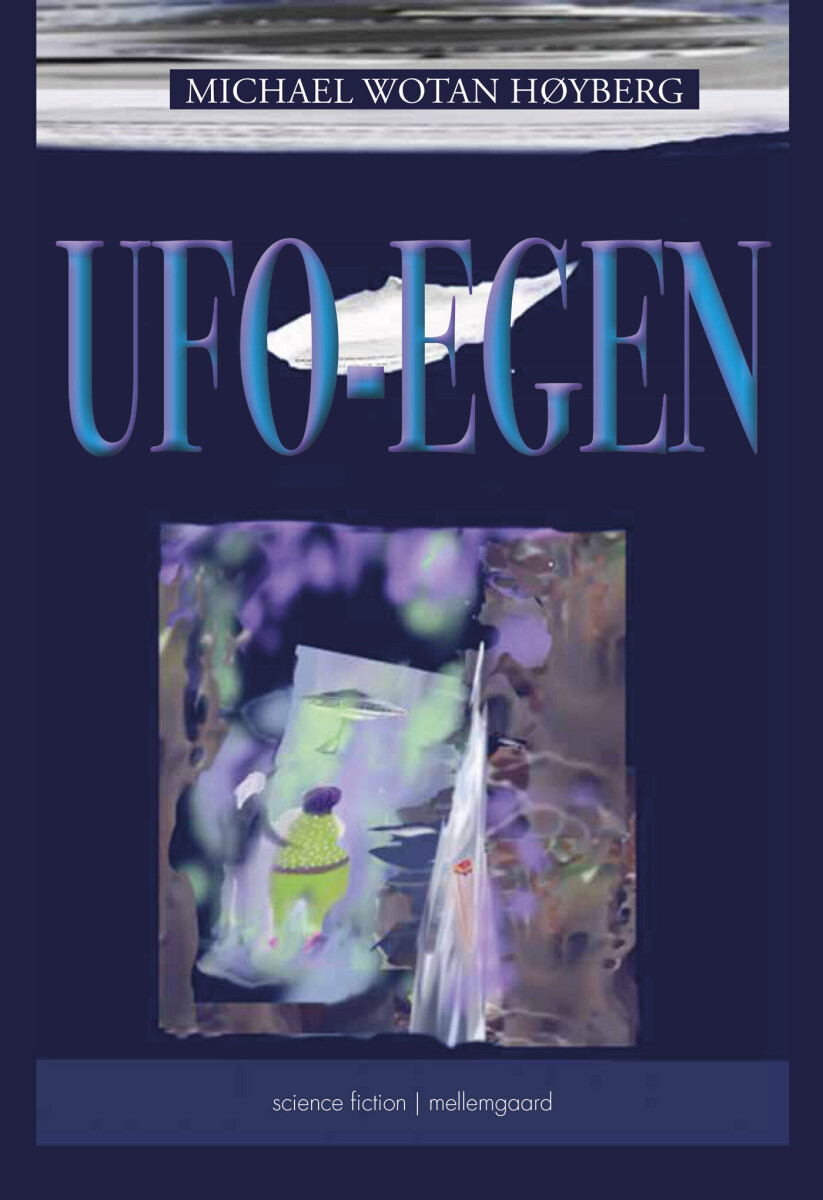 Ufo-Egen - Michael Wotan Høyberg - Bog