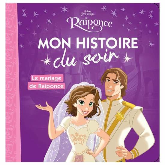 Histoire du soir   Le mariage de Raiponce        de               Hachette Jeunesse Disney