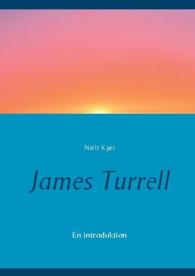 James Turrell - Niels Kjær - Bog