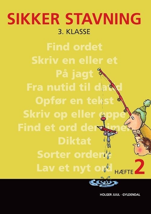Sikker Stavning 3. Klasse, Hæfte 2 - Holger Juul - Bog