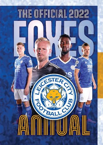 The Official Leicester City FC Annual 2022 (Hardback)