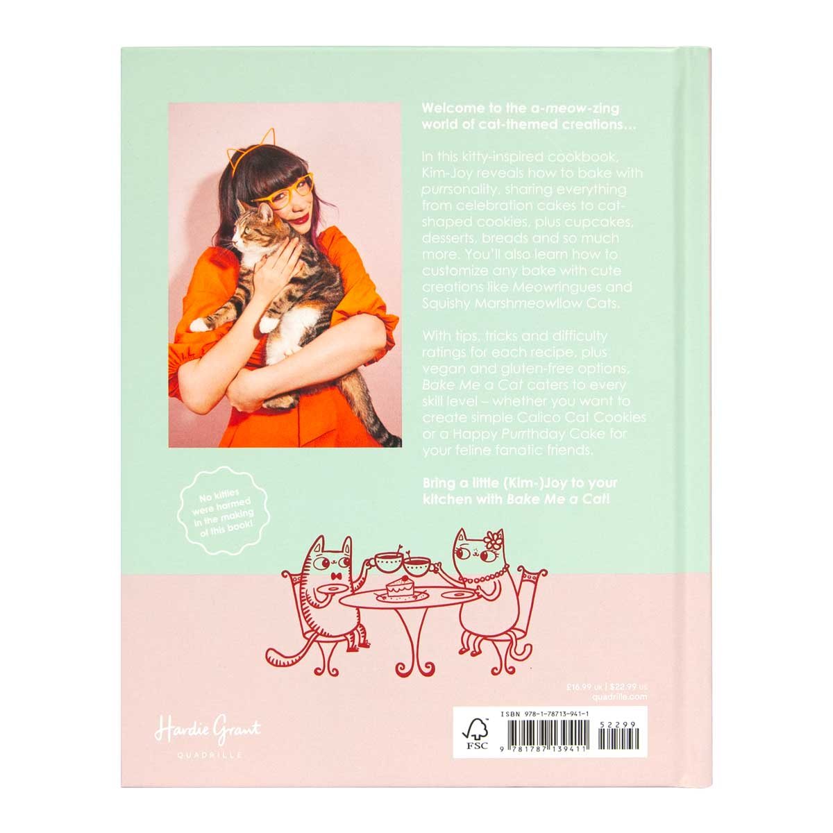 Bake Me a Cat: 50 Purrfect Recipes for Edible Kitty Cakes, Cookies and More! (Hardback)