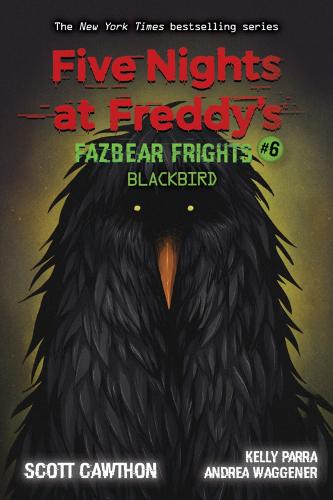 Blackbird (Five Nights at Freddy's: Fazbear Frights #6) (Paperback)