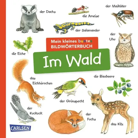 Carlsen Verlag Mein kleines buntes Bildwörterbuch: Im Wald